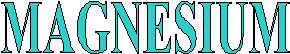 Magnesium